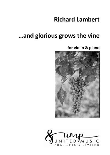 …and glorious grows the vine