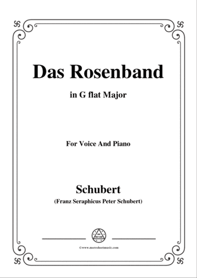Schubert-Das Rosenband(The Rosy Ribbon),D.280,in G flat Major,for Voice&Piano