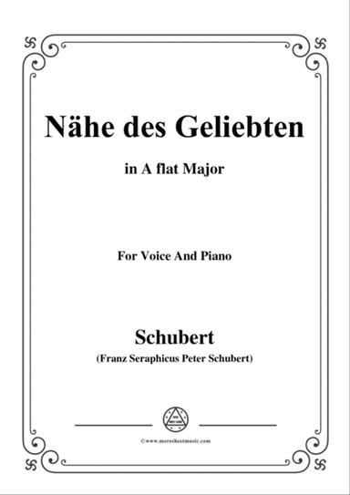 Schubert-Nähe des Geliebten,Op.5 No.2,in A flat Major,for Voice&Piano
