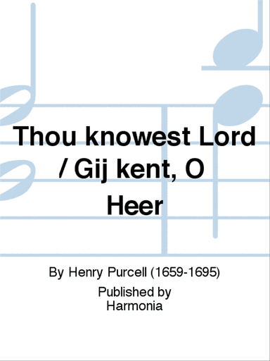 Thou knowest Lord / Gij kent, O Heer