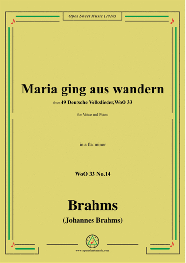 Brahms-Maria ging aus wandern,WoO 33 No.14,in a flat minor,for Voice and Piano