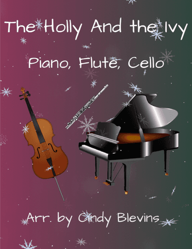 The Holly and the Ivy, for Piano, Flute and Cello