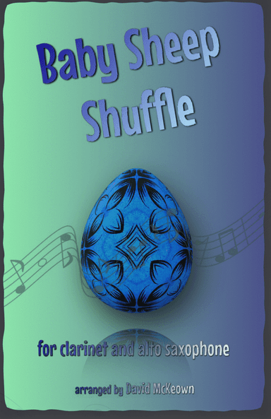The Baby Sheep Shuffle for Clarinet and Alto Saxophone Duet