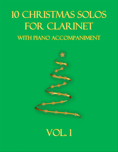 10 Christmas Solos for Clarinet (with piano accompaniment) vol. 1
