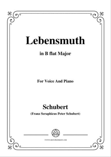 Schubert-Lebensmuth,in B flat Major,for Voice&Piano