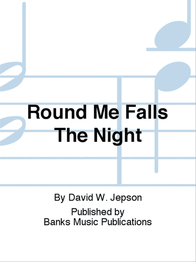 Round Me Falls The Night