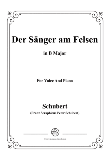 Schubert-Der Sänger am Felsen,in B Major,for Voice&Piano