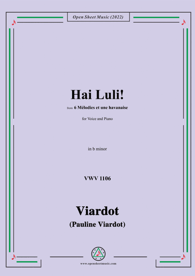 Pauline Viardot-Hai Luli!,VWV 1106,in b minor,from '6 Mélodies et une havanaise'