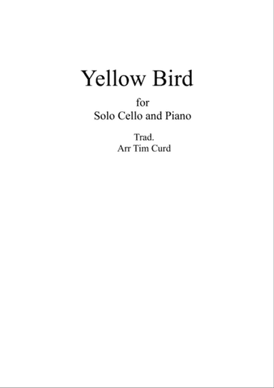 Yellow Bird. For Solo Cello and Piano