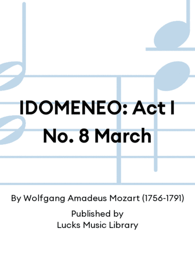 IDOMENEO: Act I No. 8 March