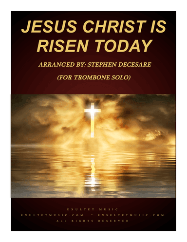 Jesus Christ Is Risen Today (for Trombone Solo and Piano)