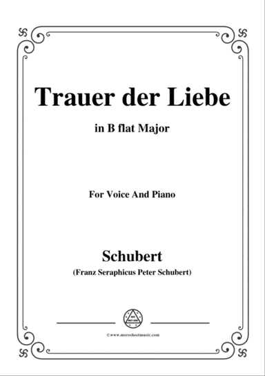 Schubert-Trauer der Liebe,in B flat Major,for Voice&Piano