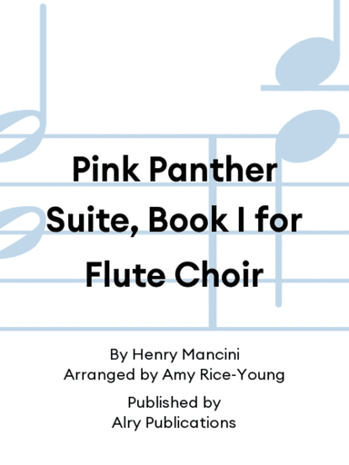 Pink Panther Suite, Book I for Flute Choir