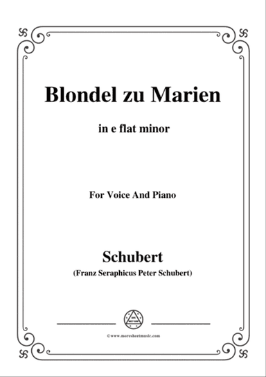 Schubert-Blondel zu Marien,in e flat minor,for Voice&Piano