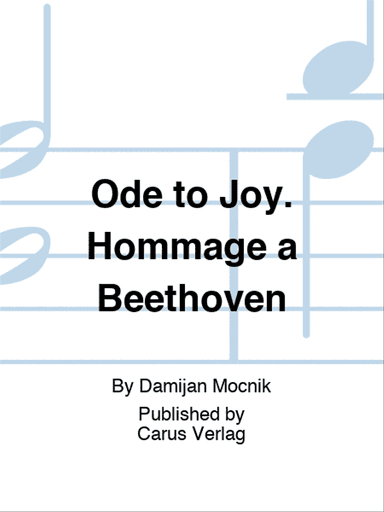 Ode to Joy. Hommage a Beethoven