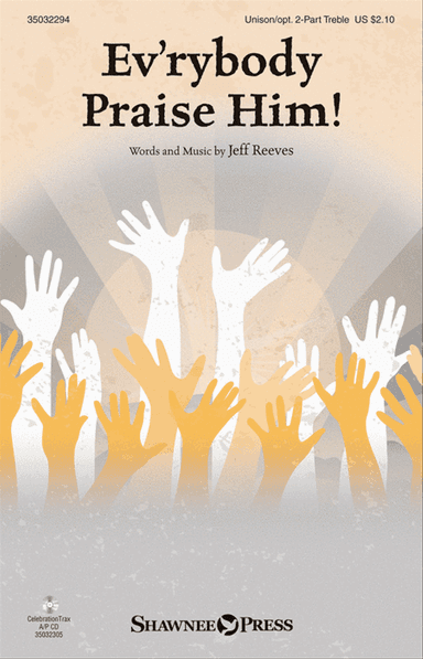 Ev'rybody Praise Him!