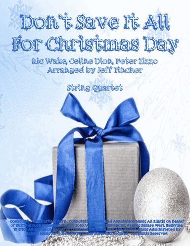 Don't Save It All For Christmas Day