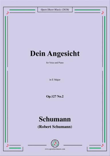 Schumann-Dein Angesicht Op.127 No.2,in E Major