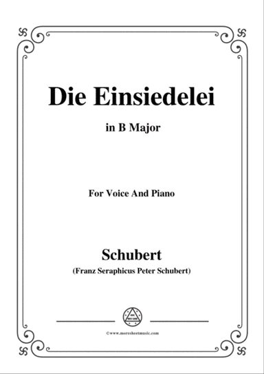 Schubert-Die Einsiedelei(The Hermitage),in B Major,D.393,for Voice&Piano
