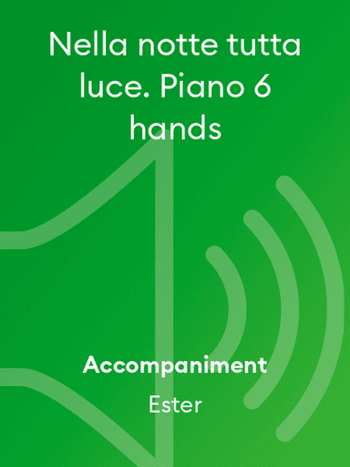 Nella notte tutta luce. Piano 6 hands