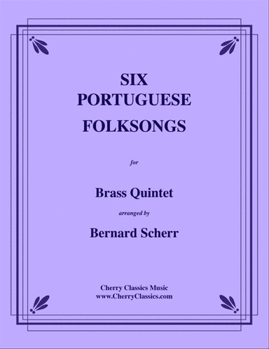 Six Portuguese Folksongs for Brass Quintet