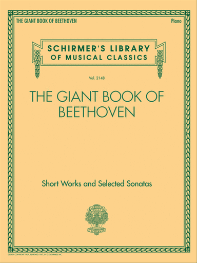 The Giant Book of Beethoven: Short Works and Selected Sonatas