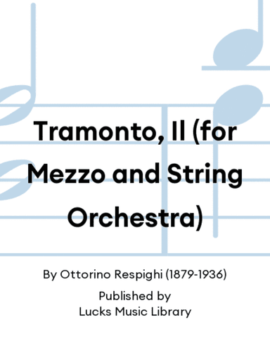 Tramonto, Il (for Mezzo and String Orchestra)