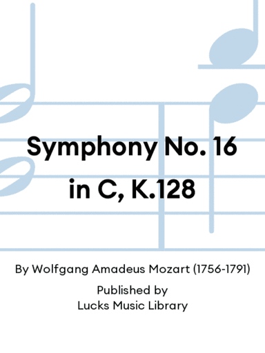Symphony No. 16 in C, K.128