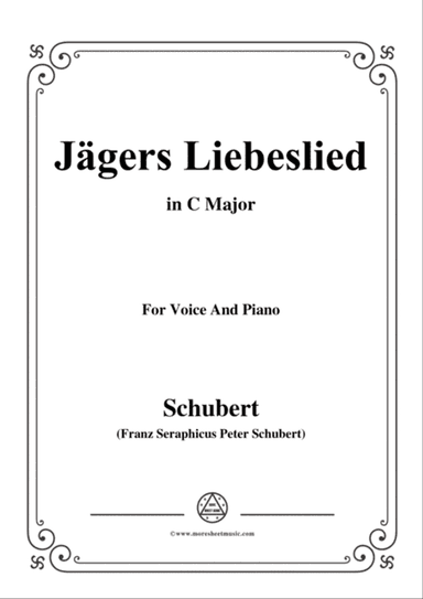 Schubert-Jägers Liebeslied,Op.96 No.2,in C Major,for Voice&Piano