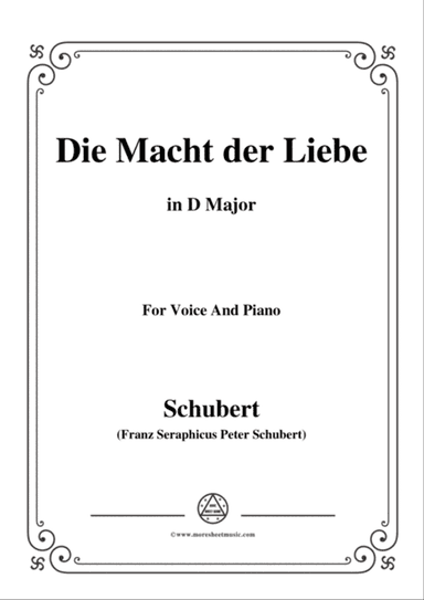Schubert-Die Macht der Liebe,in D Major,for Voice&Piano