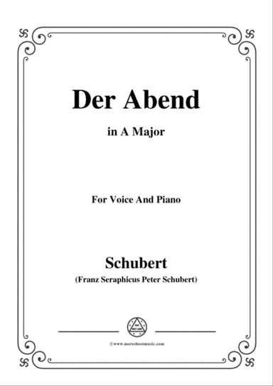 Schubert-Der Abend,in A Major,Op.118,No.2,for Voice and Piano