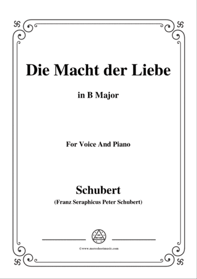 Schubert-Die Macht der Liebe,in B Major,for Voice&Piano