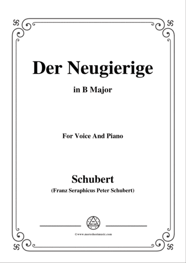 Schubert-Der Neugierige,from 'Die Schöne Müllerin',Op.25 No.6,in B Major,for Voice&Piano
