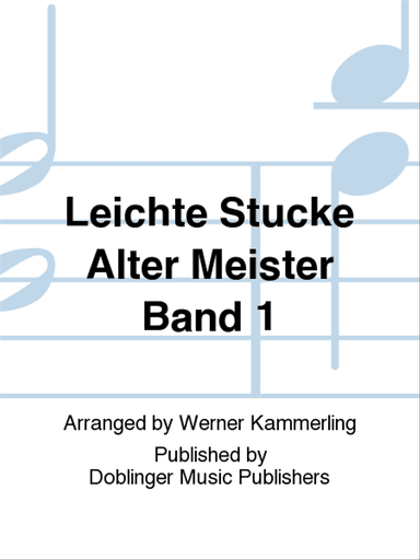 Leichte Stucke alter Meister Band 1