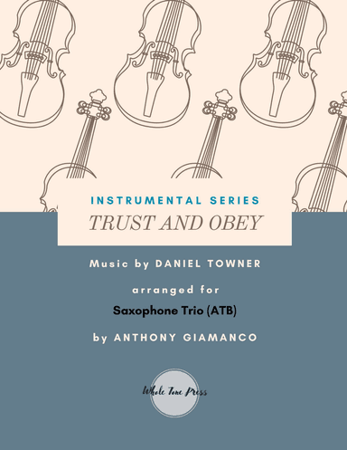 TRUST AND OBEY - Saxophone Trio (ATB)