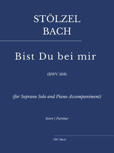 Bist Du bei mir (for Soprano Solo and Piano Accompaniment)