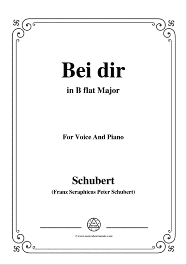 Schubert-Bei dir,in B flat Major,Op.95,No.2,for Voice and Piano