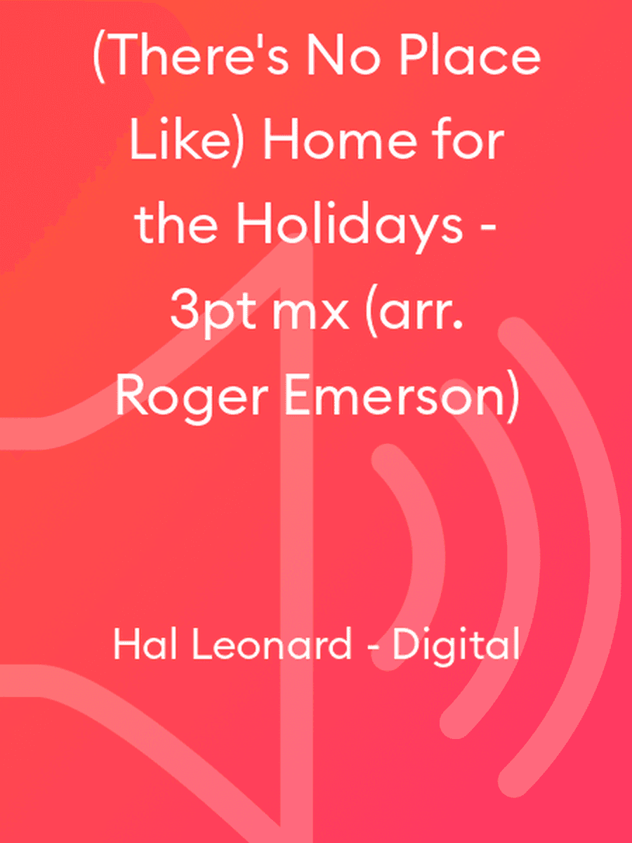 (There's No Place Like) Home for the Holidays - 3pt mx (arr. Roger Emerson)