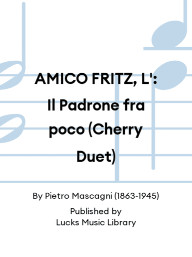 AMICO FRITZ, L': Il Padrone fra poco (Cherry Duet)