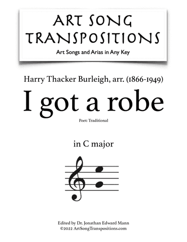 BURLEIGH: I got a robe (transposed to 8 keys: C, B, B-flat, A, A-flat, G, G-flat, F major)
