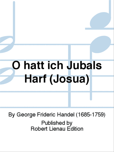 O hätt ich Jubals Harf (Josua)
