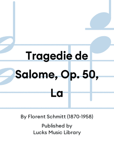 Tragedie de Salome, Op. 50, La