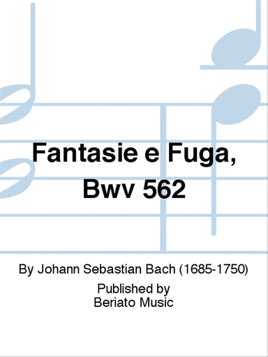 Fantasie e Fuga, Bwv 562