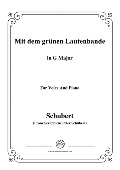 Schubert-Mit dem grünen Lautenbande,Op.25 No.13,in G Major,for Voice&Piano