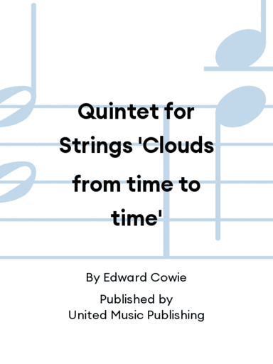 Quintet for Strings 'Clouds from time to time'