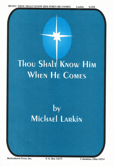 Thou Shalt Know Him When He Comes