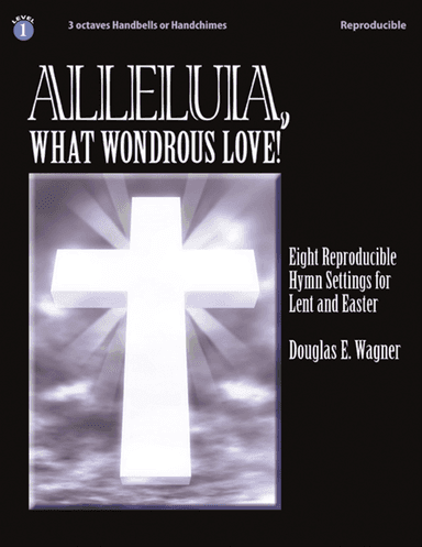 Alleluia, What Wondrous Love!