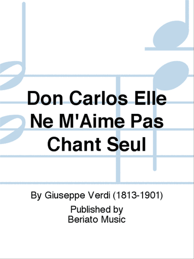 Don Carlos Elle Ne M'Aime Pas Chant Seul