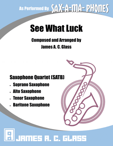 See What Luck - Saxophone Quartet (SATB)