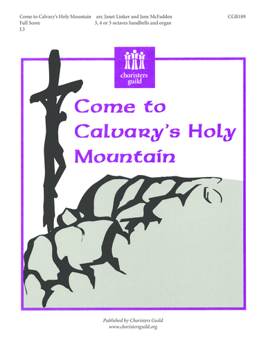 Come to Calvary's Holy Mountain - Full Score